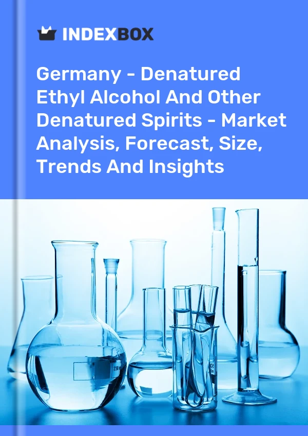 德国 - 变性乙醇和其他变性烈酒 - 市场分析、预测、规模、趋势和见解