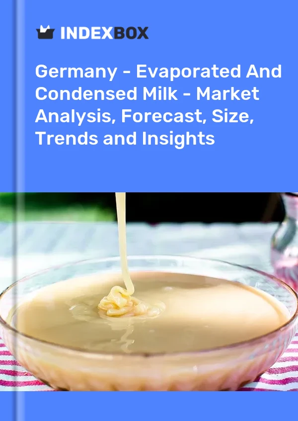 报告 德国 - 炼乳和炼乳 - 市场分析、预测、规模、趋势和见解 for 499$