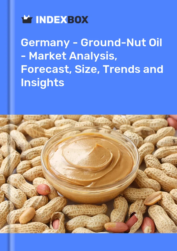 Germany - Ground-Nut Oil - Market Analysis, Forecast, Size, Trends and Insights