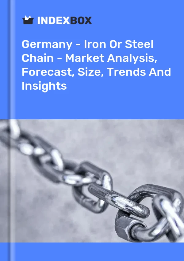 报告 德国 - 钢铁链条 - 市场分析、预测、规模、趋势和见解 for 499$