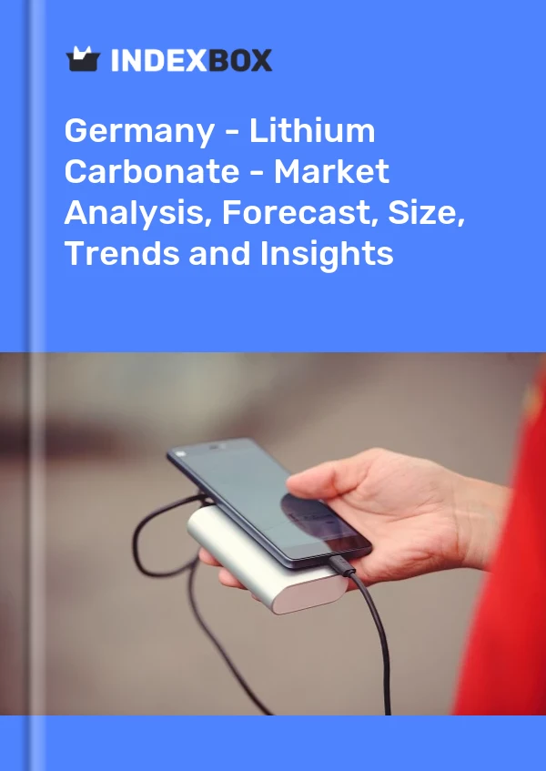 报告 德国 - 碳酸锂 - 市场分析、预测、规模、趋势和见解 for 499$