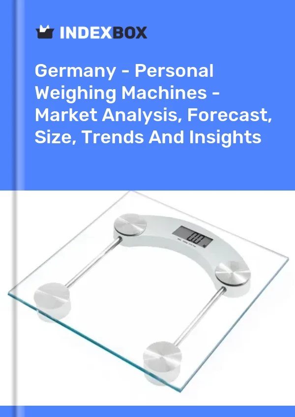 报告 德国 - 个人称重机 - 市场分析、预测、规模、趋势和见解 for 499$
