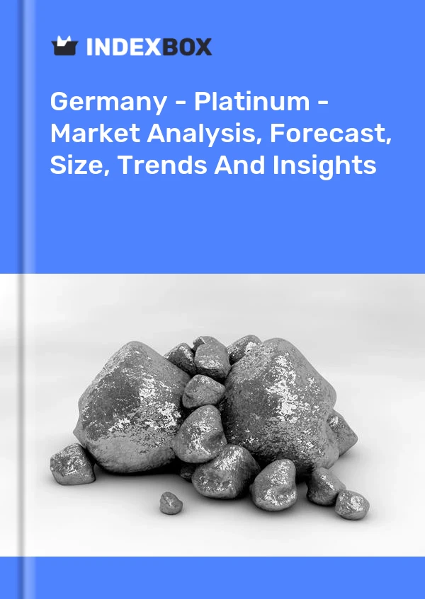 报告 德国 - 铂金 - 市场分析、预测、规模、趋势和见解 for 499$