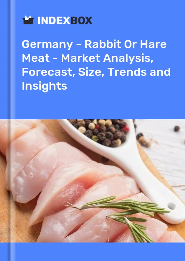 德国 - 兔肉或野兔肉 - 市场分析、预测、规模、趋势和见解