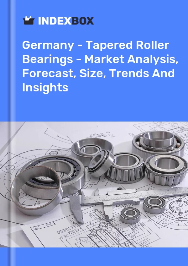报告 德国 - 圆锥滚子轴承 - 市场分析、预测、规模、趋势和见解 for 499$