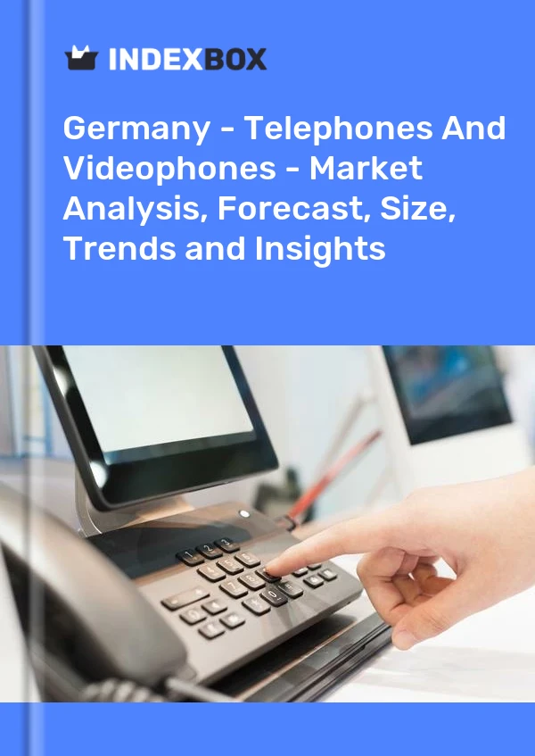 报告 德国 - 电话和可视电话 - 市场分析、预测、规模、趋势和见解 for 499$