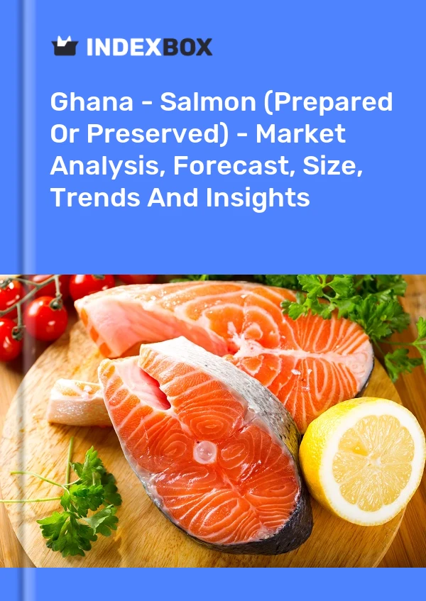 Report Ghana - Salmon (Prepared or Preserved) - Market Analysis, Forecast, Size, Trends and Insights for 499$