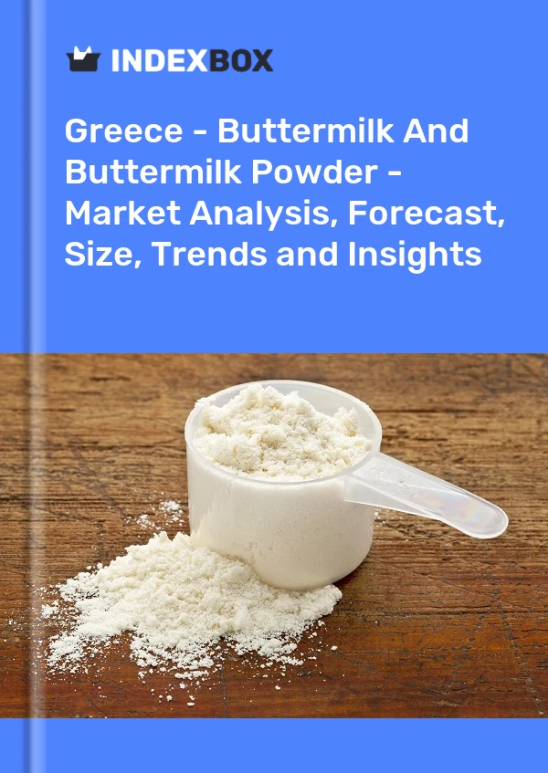 Report Greece - Buttermilk and Buttermilk Powder - Market Analysis, Forecast, Size, Trends and Insights for 499$