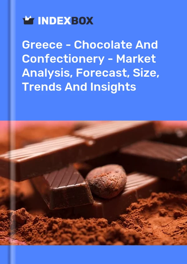 Report Greece - Chocolate and Confectionery - Market Analysis, Forecast, Size, Trends and Insights for 499$