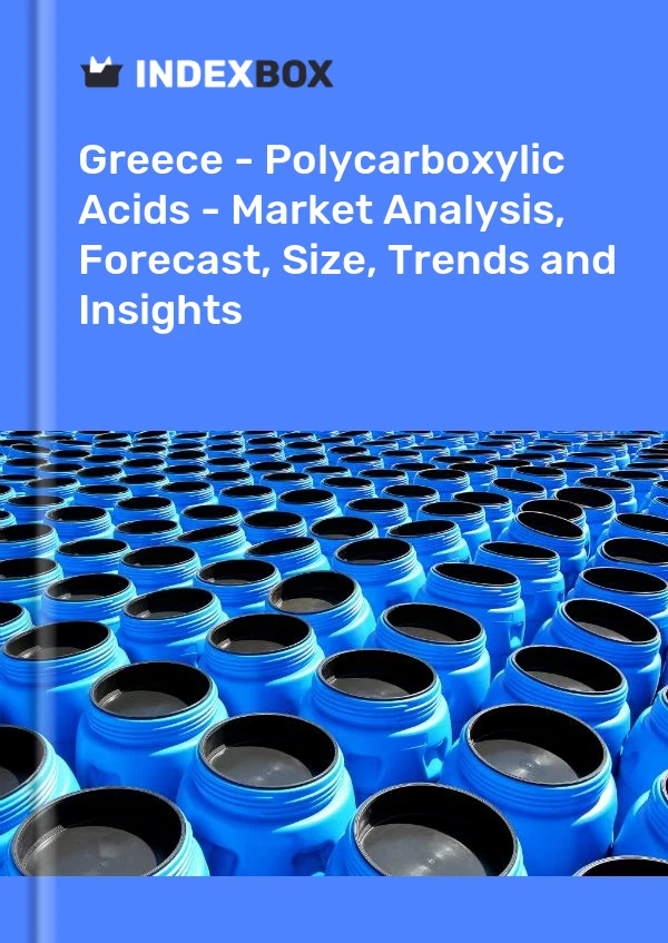 Report Greece - Polycarboxylic Acids - Market Analysis, Forecast, Size, Trends and Insights for 499$