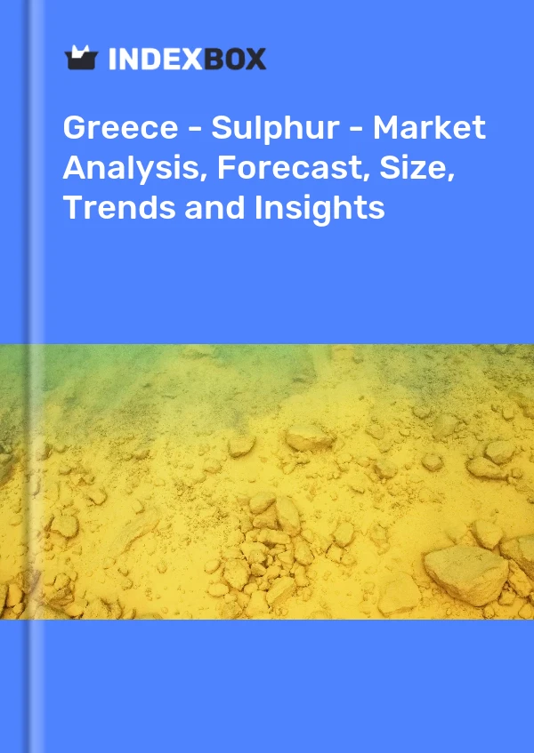 Report Greece - Sulphur - Market Analysis, Forecast, Size, Trends and Insights for 499$