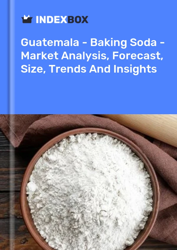 Report Guatemala - Baking Soda - Market Analysis, Forecast, Size, Trends and Insights for 499$