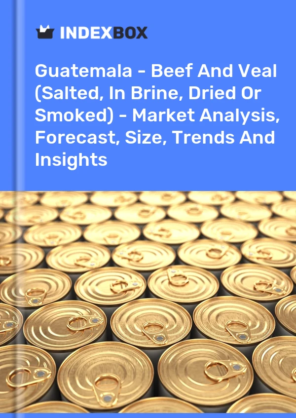 Report Guatemala - Beef and Veal (Salted, in Brine, Dried or Smoked) - Market Analysis, Forecast, Size, Trends and Insights for 499$