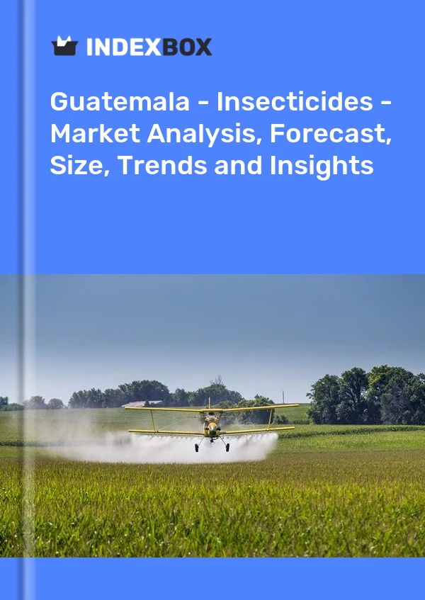 Report Guatemala - Insecticides - Market Analysis, Forecast, Size, Trends and Insights for 499$