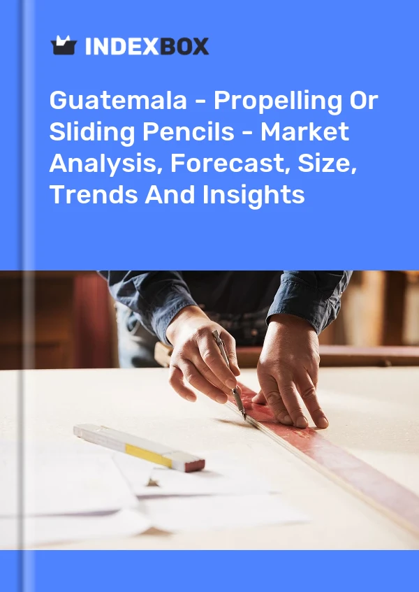Report Guatemala - Propelling or Sliding Pencils - Market Analysis, Forecast, Size, Trends and Insights for 499$