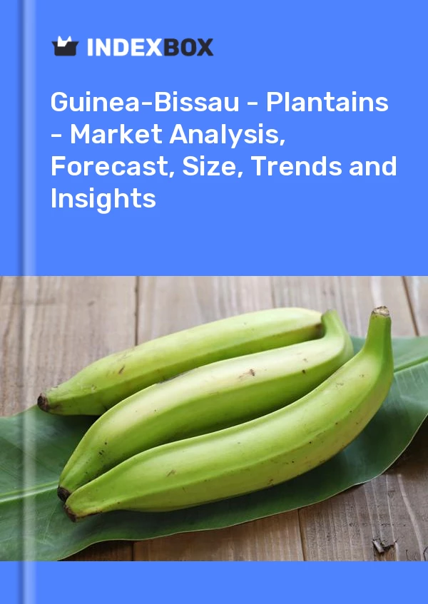 报告 几内亚比绍 - 大蕉 - 市场分析、预测、规模、趋势和见解 for 499$