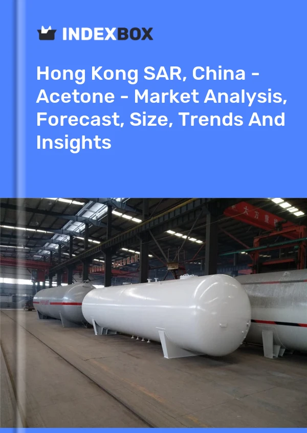 Report Hong Kong SAR, China - Acetone - Market Analysis, Forecast, Size, Trends and Insights for 499$