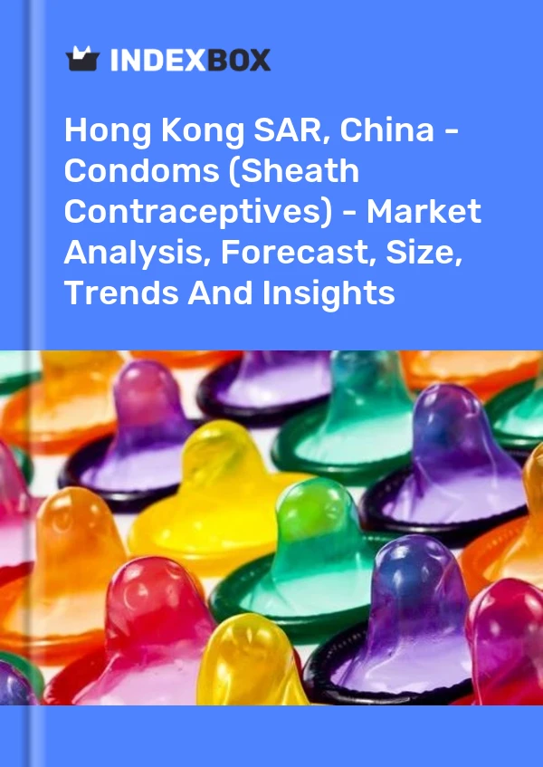 报告 中国香港特别行政区 - 避孕套（鞘避孕药） - 市场分析、预测、规模、趋势和见解 for 499$