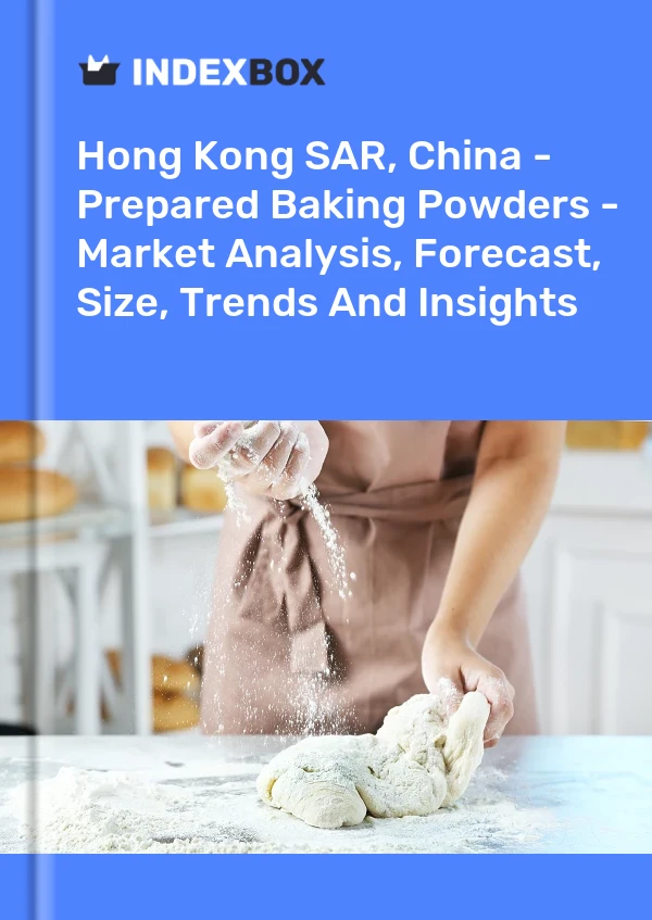 报告 中国香港特别行政区 - 预制泡打粉 - 市场分析、预测、规模、趋势和见解 for 499$