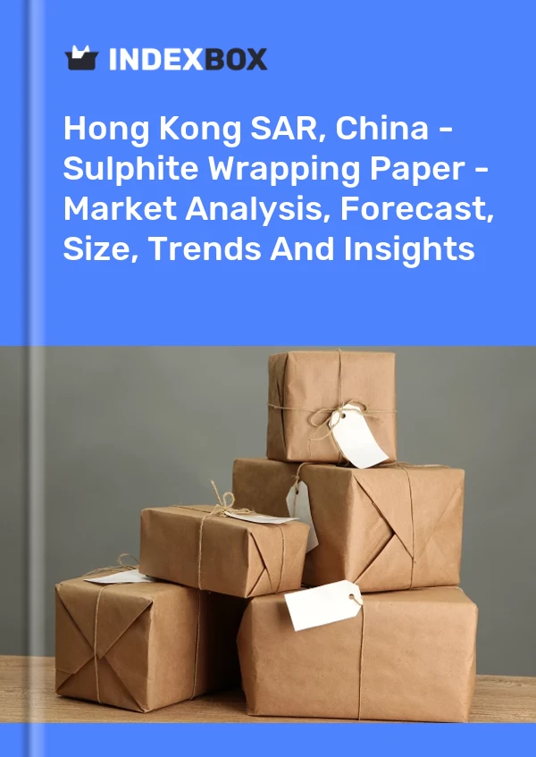 报告 中国香港特别行政区 - 亚硫酸盐包装纸 - 市场分析、预测、规模、趋势和见解 for 499$