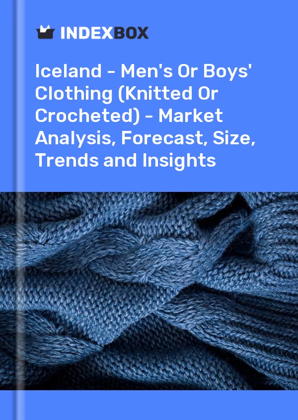 Report Iceland - Men's or Boys' Clothing (Knitted or Crocheted) - Market Analysis, Forecast, Size, Trends and Insights for 499$