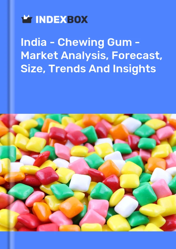 报告 印度 - 口香糖 - 市场分析、预测、规模、趋势和见解 for 499$