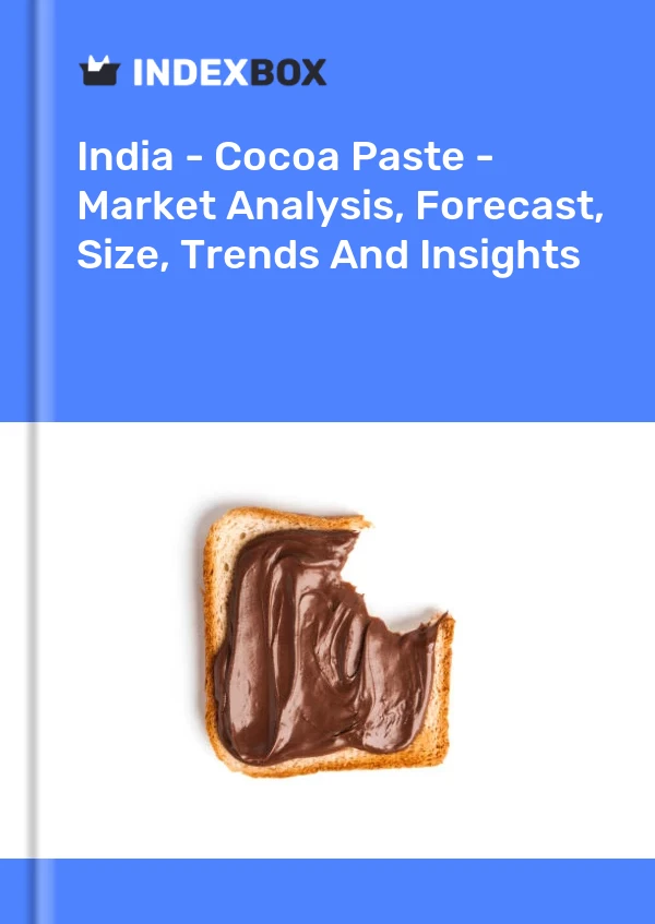 India - Cocoa Paste - Market Analysis, Forecast, Size, Trends And Insights