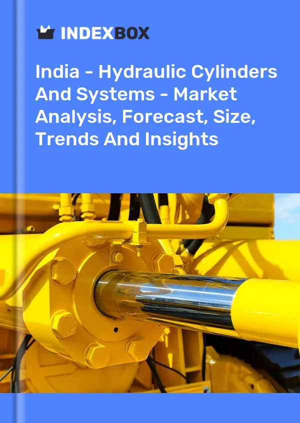 India - Hydraulic Cylinders And Systems - Market Analysis, Forecast, Size, Trends And Insights