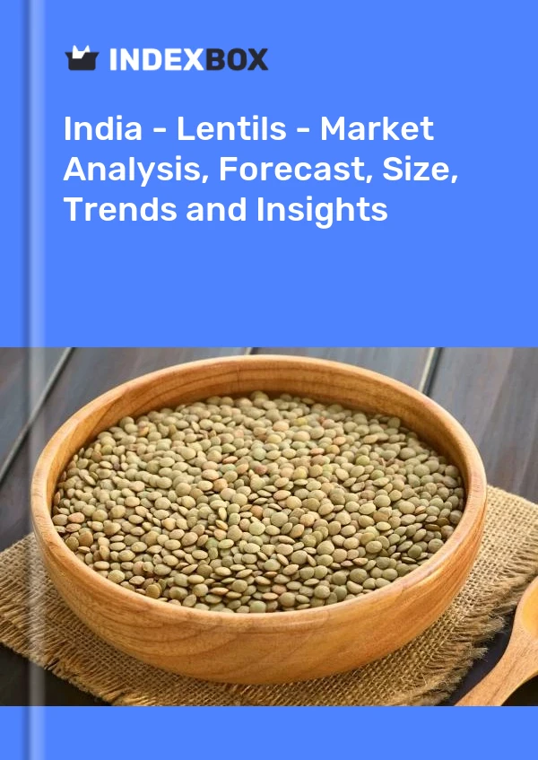 报告 印度 - 扁豆 - 市场分析、预测、规模、趋势和见解 for 499$