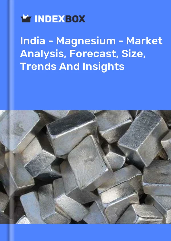 Report India - Magnesium - Market Analysis, Forecast, Size, Trends and Insights for 499$