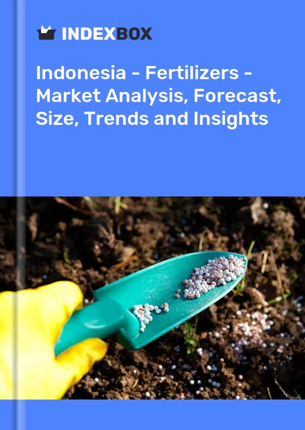 Report Indonesia - Fertilizers - Market Analysis, Forecast, Size, Trends and Insights for 499$