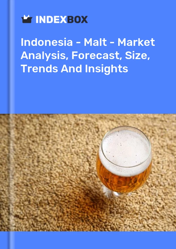 报告 印度尼西亚 - 麦芽 - 市场分析、预测、规模、趋势和见解 for 499$