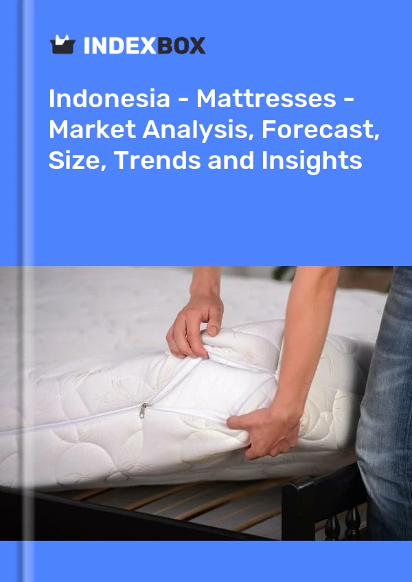 报告 印度尼西亚 - 床垫 - 市场分析、预测、尺寸、趋势和见解 for 499$