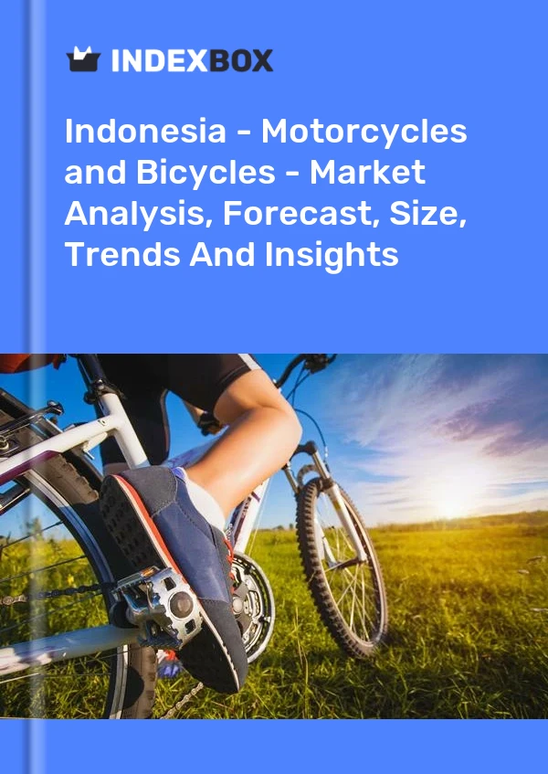 报告 印度尼西亚 - 摩托车和自行车 - 市场分析、预测、规模、趋势和见解 for 499$