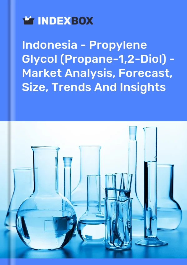 报告 印度尼西亚 - 丙二醇 (Propane-1,2-Diol) - 市场分析、预测、规模、趋势和见解 for 499$