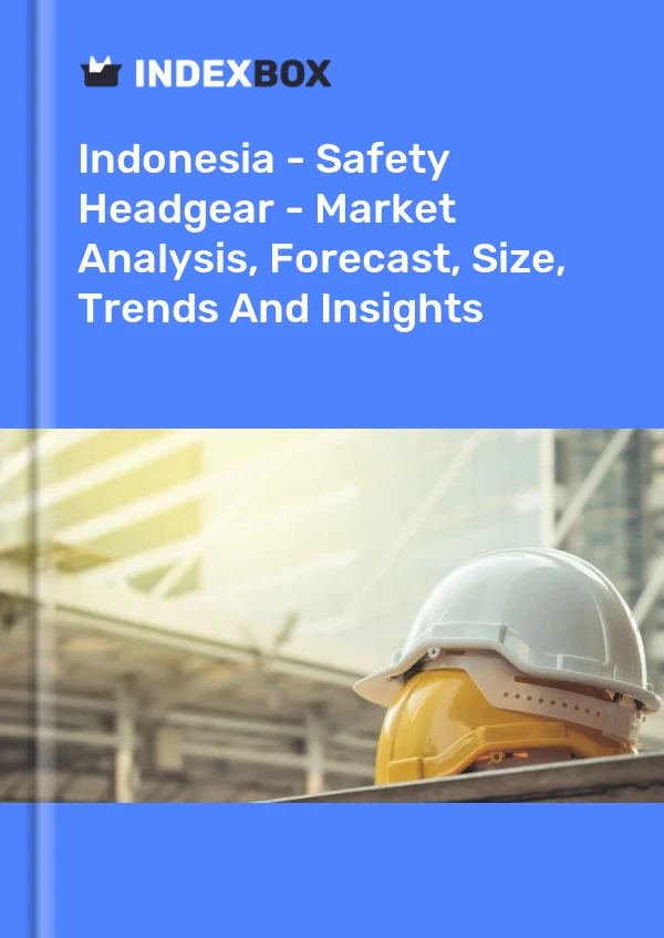 Report Indonesia - Safety Headgear - Market Analysis, Forecast, Size, Trends and Insights for 499$