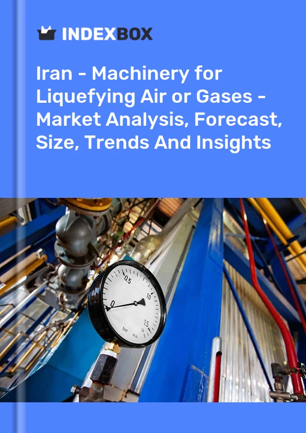 Report Iran - Machinery for Liquefying Air or Gases - Market Analysis, Forecast, Size, Trends and Insights for 499$