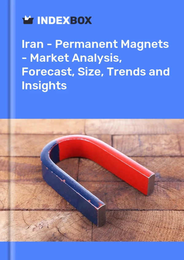 Report Iran - Permanent Magnets - Market Analysis, Forecast, Size, Trends and Insights for 499$