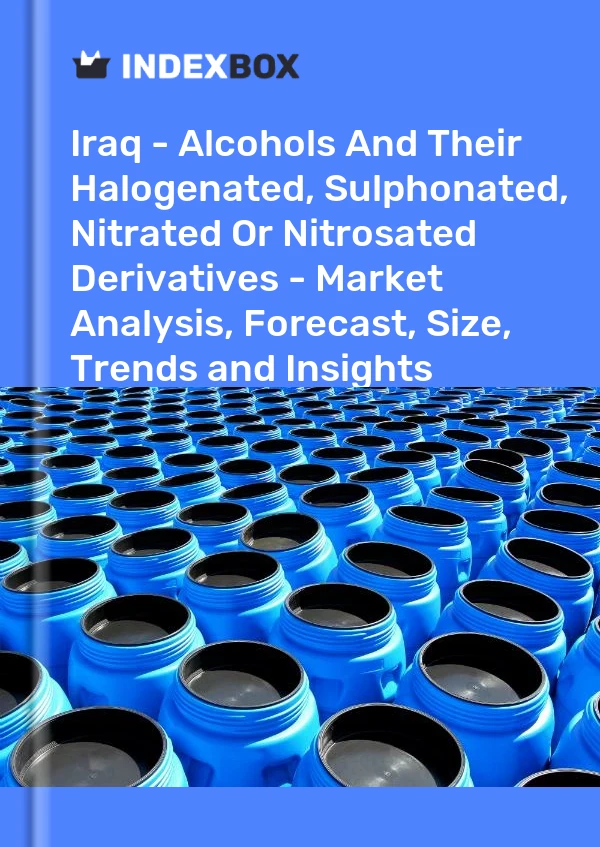 Report Iraq - Alcohols and Their Halogenated, Sulphonated, Nitrated or Nitrosated Derivatives - Market Analysis, Forecast, Size, Trends and Insights for 499$