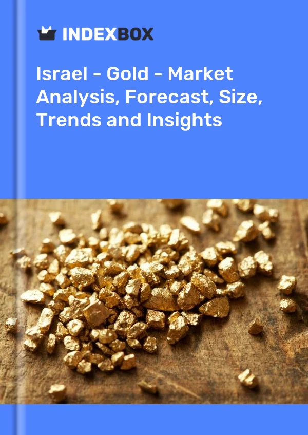 Israel - Gold - Market Analysis, Forecast, Size, Trends and Insights