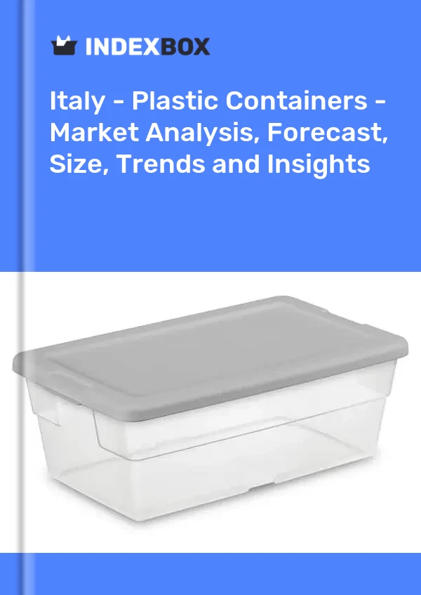 意大利 - 塑料容器 - 市场分析、预测、规模、趋势和见解