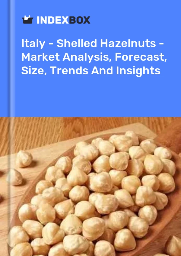 Report Italy - Shelled Hazelnuts - Market Analysis, Forecast, Size, Trends and Insights for 499$