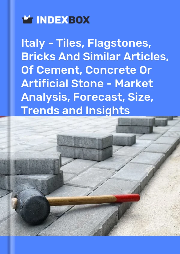 报告 意大利 - 水泥、混凝土或人造石材的瓷砖、石板、砖块和类似物品 - 市场分析、预测、尺寸、趋势和见解 for 499$
