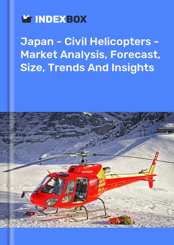 Report Japan - Civil Helicopters - Market Analysis, Forecast, Size, Trends and Insights for 499$