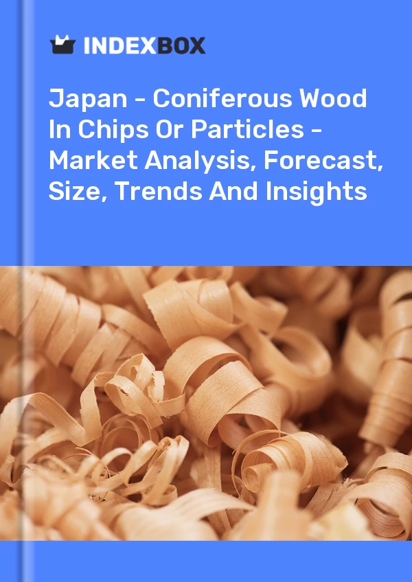 报告 日本 - 碎片或颗粒中的针叶木 - 市场分析、预测、规模、趋势和见解 for 499$