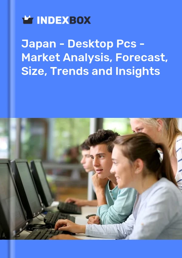 日本 - 台式电脑 - 市场分析、预测、规模、趋势和见解