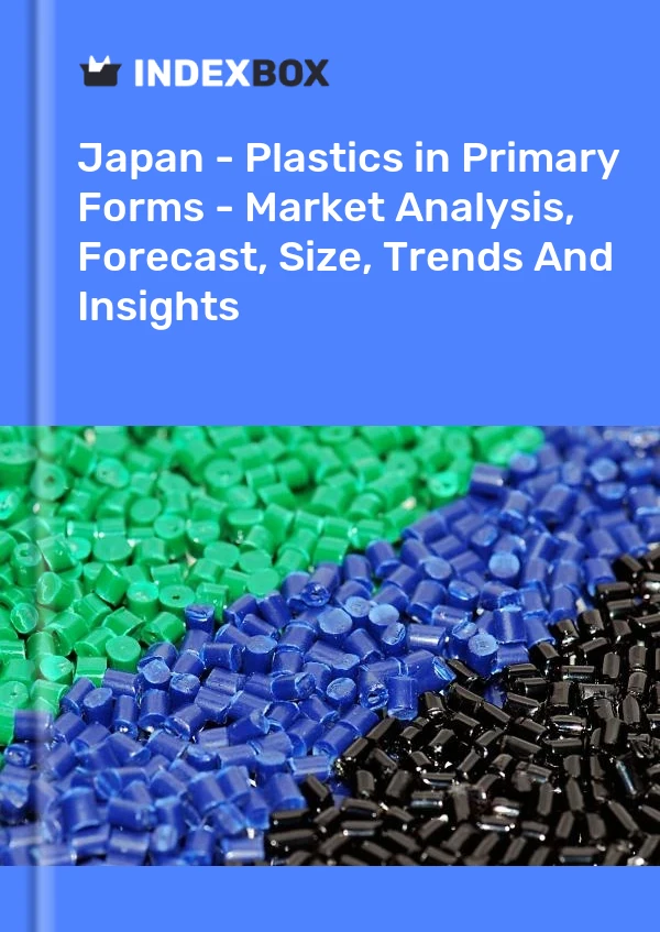 Report Japan - Plastics in Primary Forms - Market Analysis, Forecast, Size, Trends and Insights for 499$