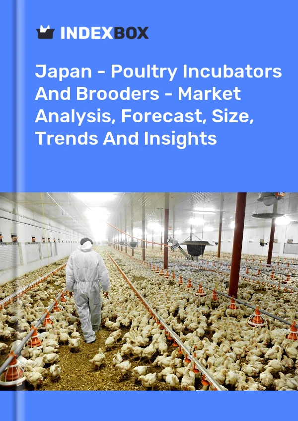 Japan - Poultry Incubators And Brooders - Market Analysis, Forecast, Size, Trends And Insights