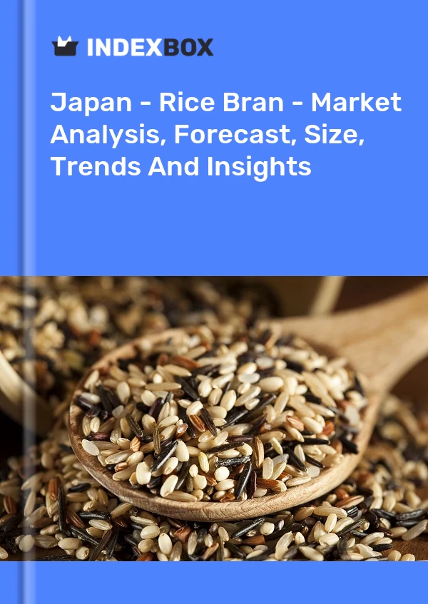 Report Japan - Rice Bran - Market Analysis, Forecast, Size, Trends and Insights for 499$