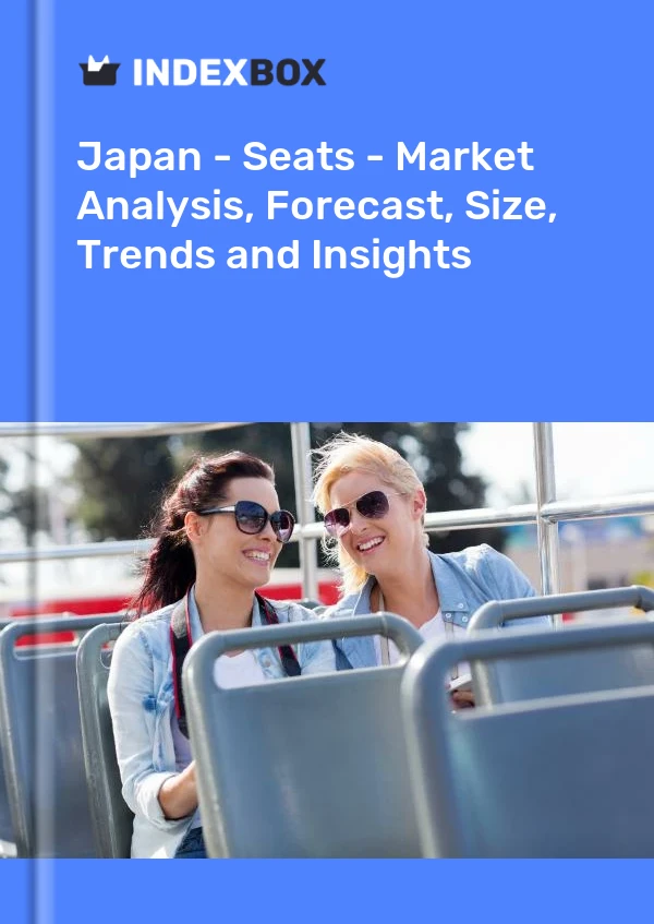 报告 日本 - 座椅 - 市场分析、预测、规模、趋势和见解 for 499$